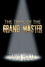 The Trial of the Grand Master