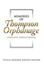 Memories of Thompson Orphanage