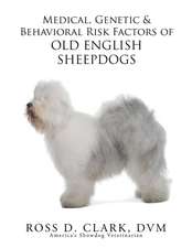 Medical, Genetic & Behavioral Risk Factors of Old English Sheepdogs