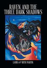 Raven and the Three Dark Shadows