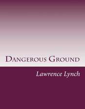 Dangerous Ground