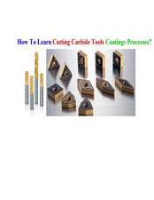 How to Learn Cutting Carbide Tools Coatings Processes?