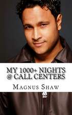 My 1000+ Nights @ Call Centers