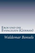 Eros Und Die Evangelien (German)