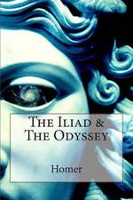 The Iliad & the Odyssey