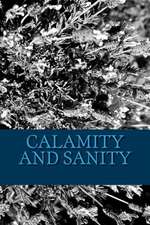 Calamity and Sanity