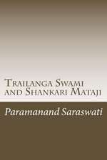 Trailanga Swami and Shankari Mataji