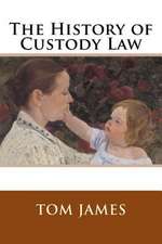 The History of Custody Law