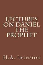 Lectures on Daniel the Prophet