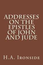 Addresses on the Epistles of John and Jude