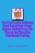 The Crazy Little Bathroom Book