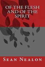 Of the Flesh and of the Spirit