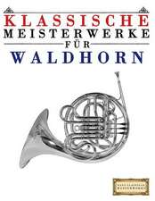 Klassische Meisterwerke Fur Waldhorn