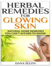 Herbal Remedies for Glowing Skin