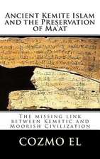 Ancient Kemite Islam and the Preservation of Ma'at