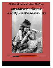 Native American Oral History and Cultural Interpretation in Rocky Mountain National Park