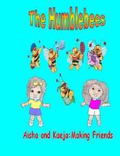 The Humblebees Aisha and Kaeja