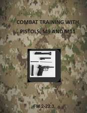 Combat Training with Pistols, M9 and M11