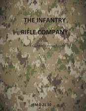 The Infantry Rifle Company Part 2