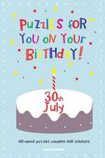 Puzzles for You on Your Birthday - 30th July