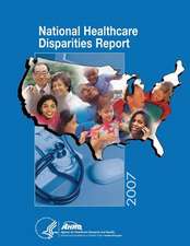 National Healthcare Disparities Report, 2007