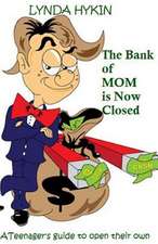 The Bank of Mom Is Now Closed