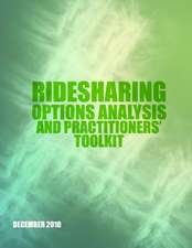 Ridesharing Options Analysis and Practitioners? Toolkit