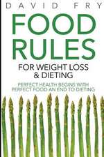 Food Rules for Weight Loss & Dieting