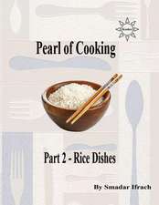 Pearl of Cooking - Part 2 - Rice Dishes