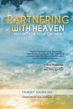 Partnering with Heaven