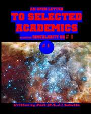 An Open Letter to Selected Academics # 1