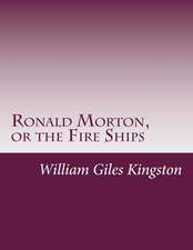 Ronald Morton, or the Fire Ships