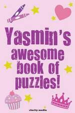 Yasmin's Awesome Book of Puzzles