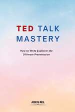 Ted Talk Mastery