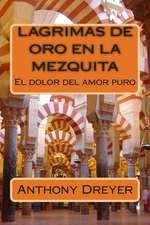 Lagrimas de Oro En La Mezquita