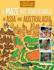 A-Maze-Ing Adventures in Asia and Australasia