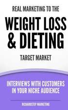 Real Marketing to the Weight Loss & Dieting Target Market