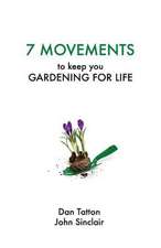 Seven Movements to Keep You Gardening for Life