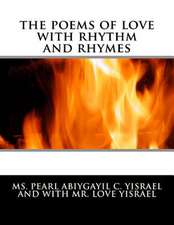 The Poems of Love with Rhythm and Rhymes