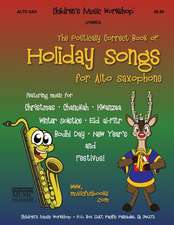 The Politically Correct Book of Holiday Songs for Alto Saxophone