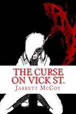 The Curse on Vick St.