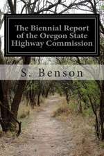 The Biennial Report of the Oregon State Highway Commission