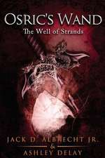 The Well of Strands (Osric's Wand, Book Three)