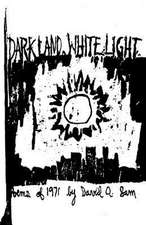 Dark Land, White Light