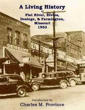 A Living History of Flat River, Elvins, Desloge, & Farmington, Missouri 1953