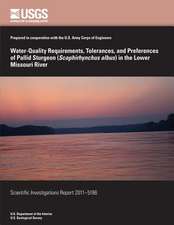 Water-Quality Requirements, Tolerances, and Preferences of Pallid Sturgeon (Scaphirhynchus Albus) in the Lower Missouri River