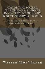 Catholic Social Teaching & Unions in Catholic Primary & Secondary Schools