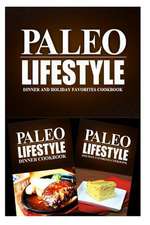 Paleo Lifestyle - Dinner and Holiday Favorites