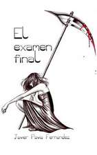 El Examen Final