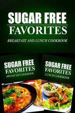 Sugar Free Favorites - Breakfast and Lunch Cookbook